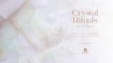 Crystal Rituals by the Moon